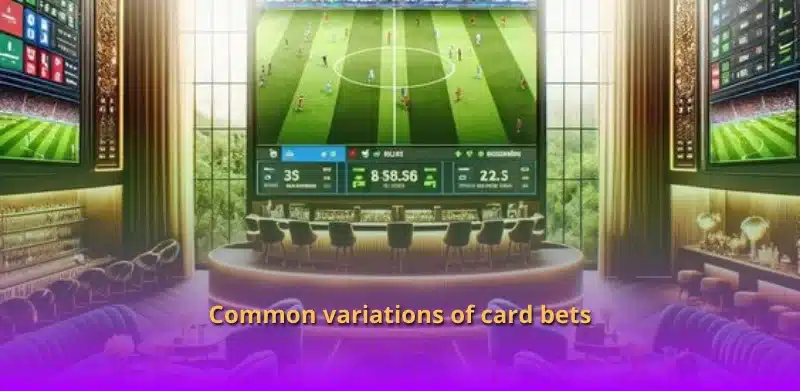 Common variations of card bets