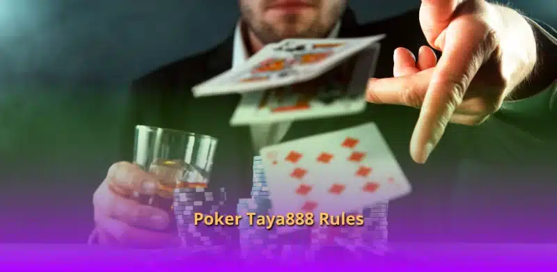 Poker Taya888 Rules